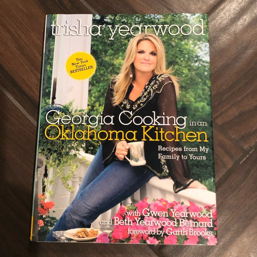 Georgia Cooking in an Oklahoma Kitchen…Trisha Yearwood Cookbook Hardcover